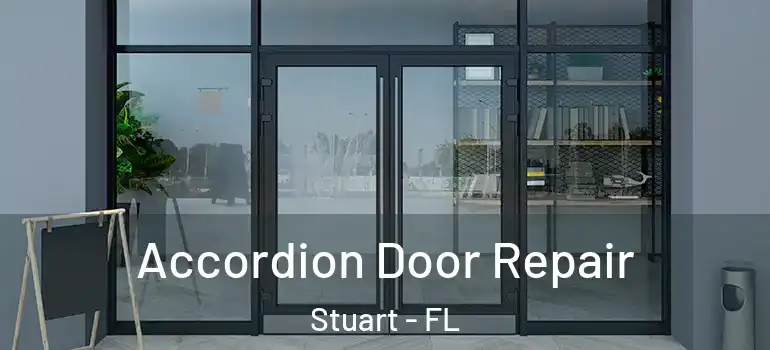  Accordion Door Repair Stuart - FL