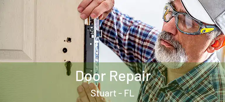  Door Repair Stuart - FL