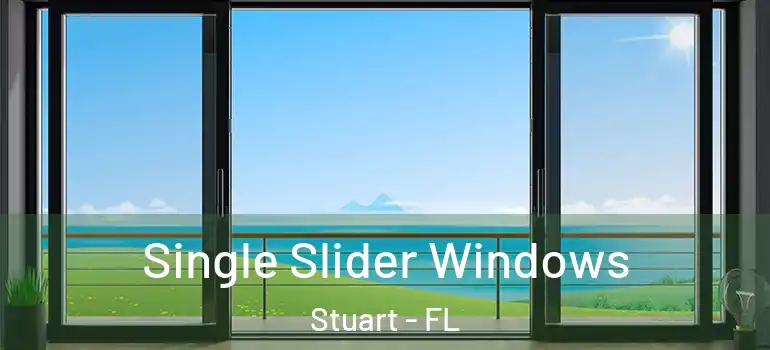  Single Slider Windows Stuart - FL
