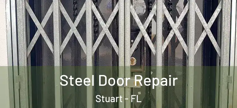  Steel Door Repair Stuart - FL