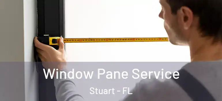  Window Pane Service Stuart - FL